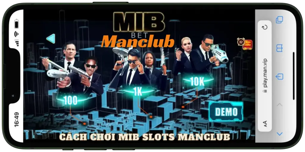 MIb Slots - Cách chơi và luật chơi MIb Slots tại Manclub 1 Cách chơi MIB Slots đơn giản, dễ thắng
