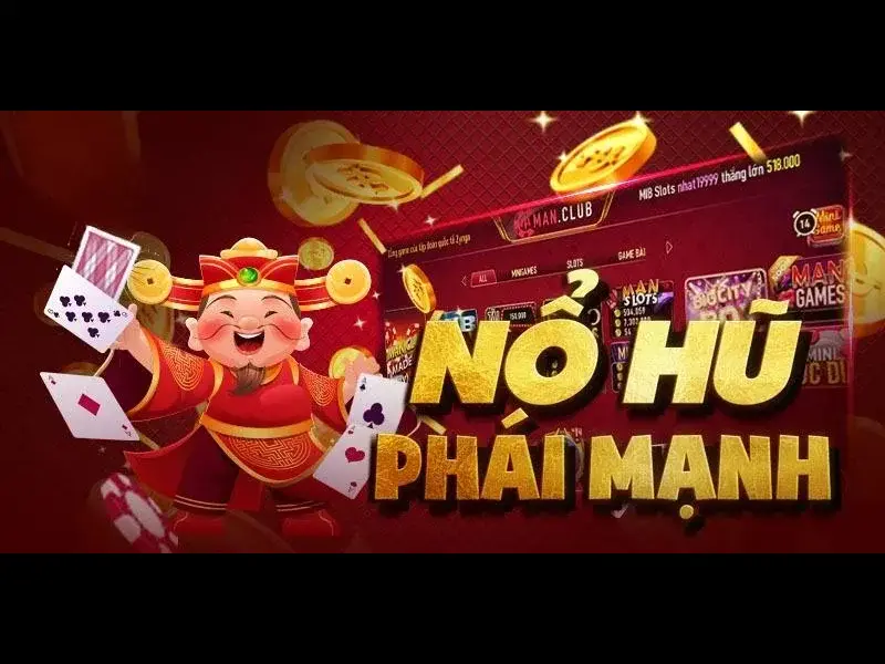 Vua nổ hũ - Top game đáng chơi nhất tại Manclub